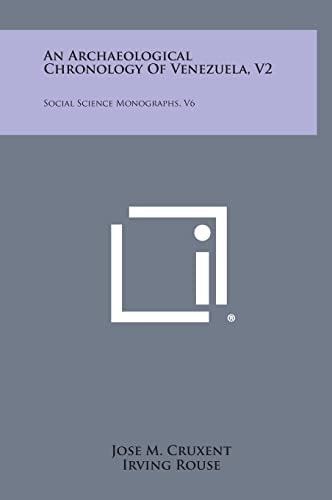 An Archaeological Chronology of Venezuela, V2 Social Science Monographs, V6