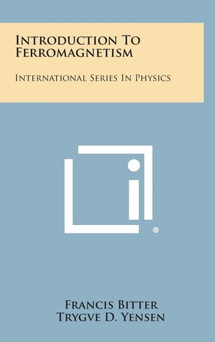 Introduction to Ferromagnetism International Series in Physics