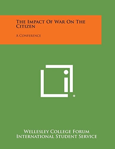The Impact of War on the Citizen A Conference