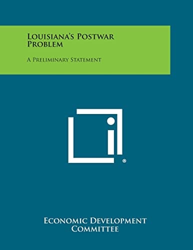 Louisiana's Postwar Problem A Preliminary Statement