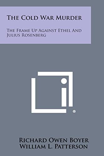 The Cold War Murder The Frame Up Against Ethel And Julius Rosenberg