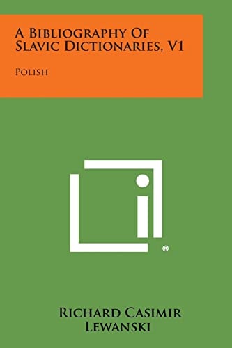 A Bibliography of Slavic Dictionaries, V1 Polish