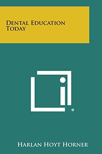 Dental Education Today