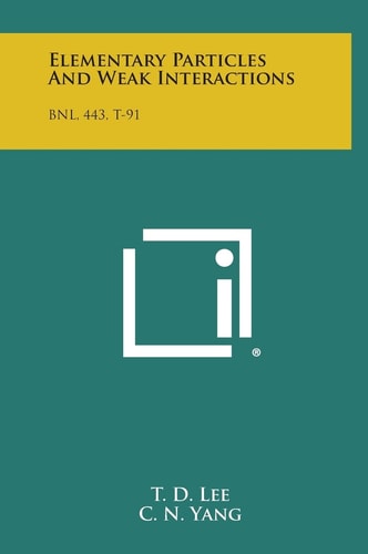 Elementary Particles and Weak Interactions Bnl, 443, T-91