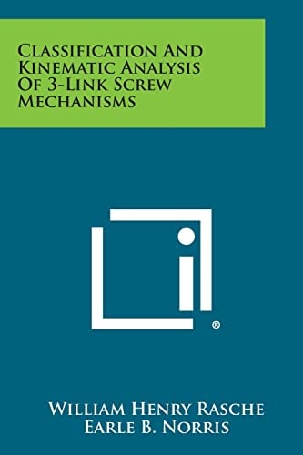 Classification And Kinematic Analysis Of 3-Link Screw Mechanisms