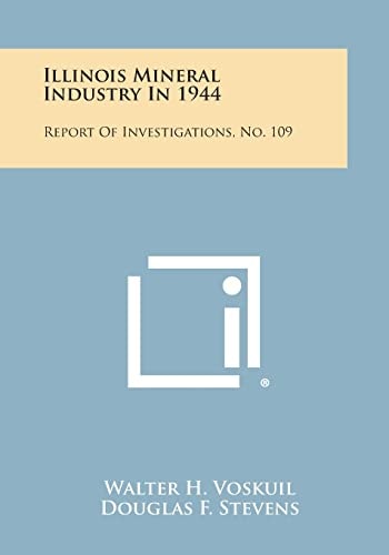 Illinois Mineral Industry In 1944 Report Of Investigations, No. 109