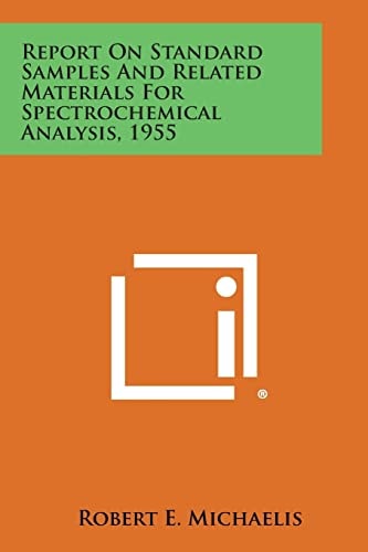 Report On Standard Samples And Related Materials For Spectrochemical Analysis, 1955