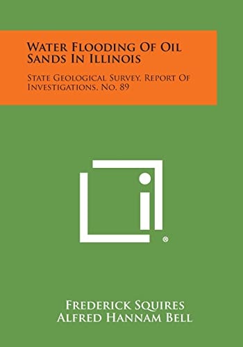 Water Flooding Of Oil Sands In Illinois State Geological Survey, Report Of Investigations, No. 89