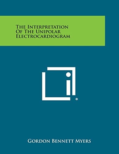 The Interpretation Of The Unipolar Electrocardiogram