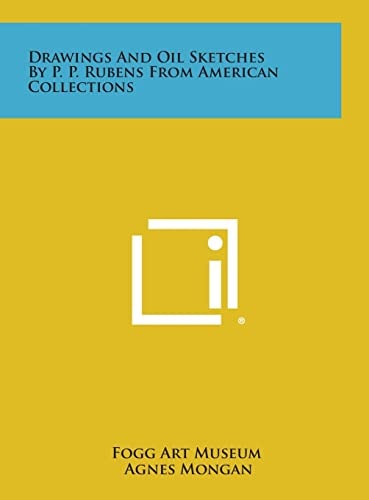 Drawings And Oil Sketches By P. P. Rubens From American Collections