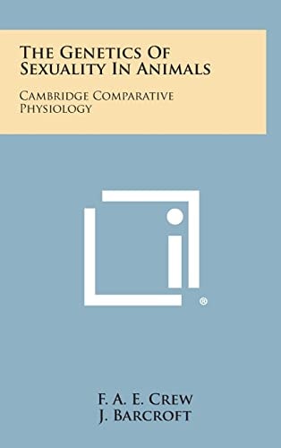 The Genetics of Sexuality in Animals Cambridge Comparative Physiology