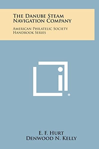 The Danube Steam Navigation Company American Philatelic Society Handbook Series