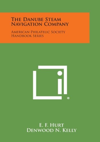 The Danube Steam Navigation Company American Philatelic Society Handbook Series