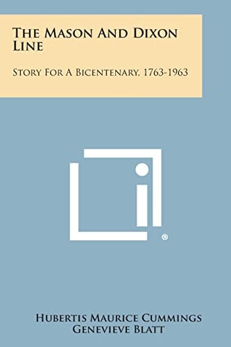 The Mason and Dixon Line Story for a Bicentenary, 1763-1963