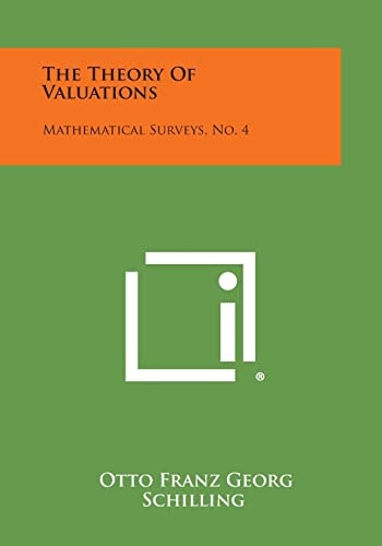 The Theory Of Valuations Mathematical Surveys, No. 4