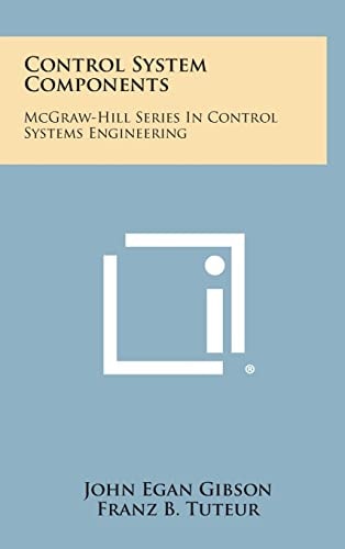 Control System Components McGraw-Hill Series in Control Systems Engineering