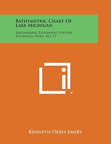 Bathymetric Chart of Lake Michigan Engineering Experiment Station, Technical Paper, No. 77