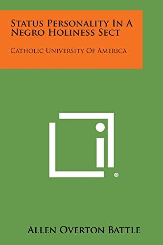 Status Personality in a Negro Holiness Sect Catholic University of America