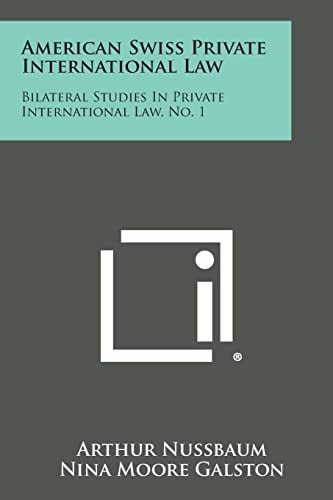 American Swiss Private International Law Bilateral Studies in Private International Law, No. 1