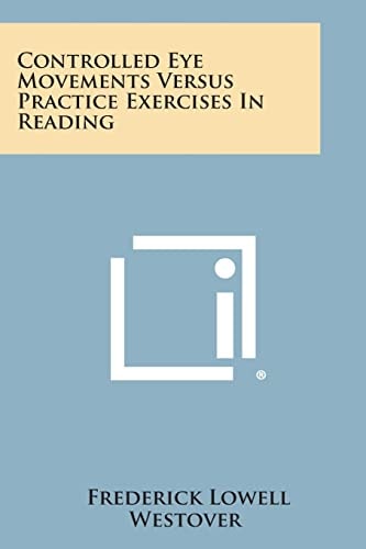 Controlled Eye Movements Versus Practice Exercises in Reading