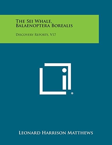 The Sei Whale, Balaenoptera Borealis Discovery Reports, V17