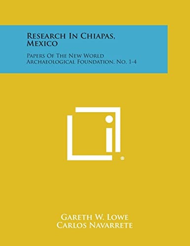 Research in Chiapas, Mexico Papers of the New World Archaeological Foundation, No. 1-4