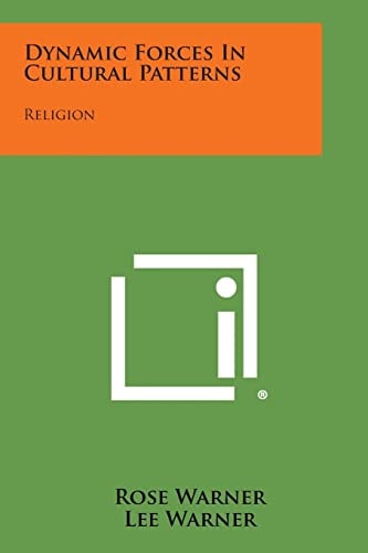 Dynamic Forces in Cultural Patterns Religion