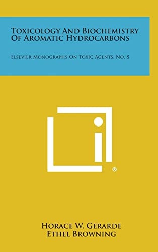 Toxicology and Biochemistry of Aromatic Hydrocarbons Elsevier Monographs on Toxic Agents, No. 8