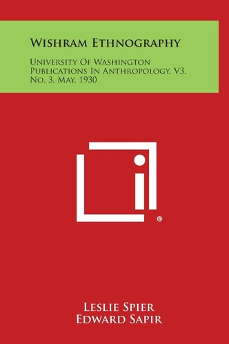Wishram Ethnography University of Washington Publications in Anthropology, V3, No. 3, May, 1930