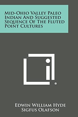 Mid-Ohio Valley Paleo Indian and Suggested Sequence of the Fluted Point Cultures