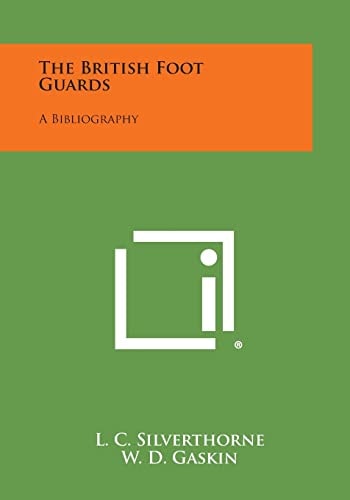 The British Foot Guards A Bibliography