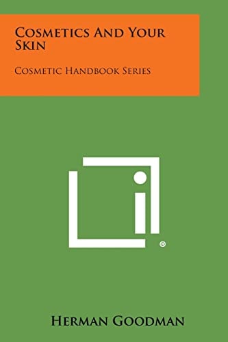 Cosmetics and Your Skin Cosmetic Handbook Series