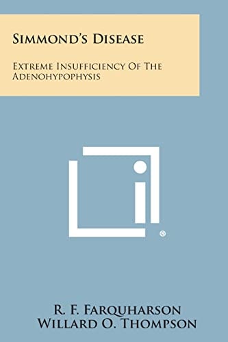 Simmond's Disease Extreme Insufficiency of the Adenohypophysis