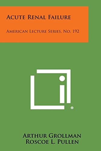 Acute Renal Failure American Lecture Series, No. 192