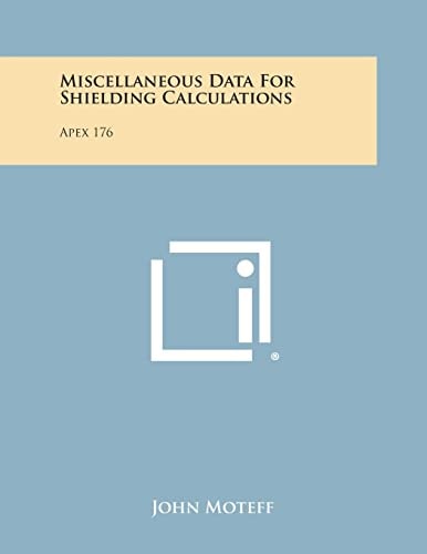 Miscellaneous Data for Shielding Calculations Apex 176