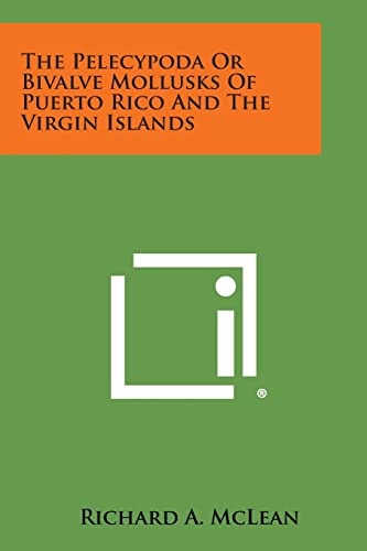 The Pelecypoda Or Bivalve Mollusks of Puerto Rico and the Virgin Islands
