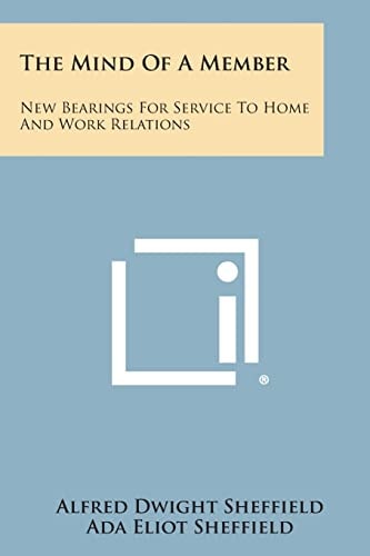The Mind of a Member New Bearings for Service to Home and Work Relations