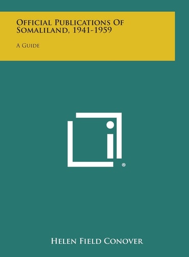 Official Publications of Somaliland, 1941-1959 A Guide