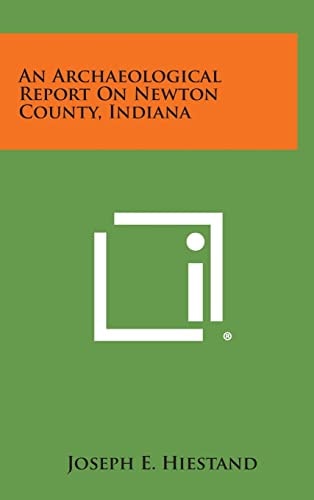An Archaeological Report on Newton County, Indiana