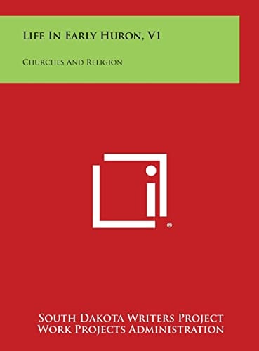 Life in Early Huron, V1 Churches and Religion