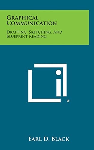Graphical Communication Drafting, Sketching, and Blueprint Reading