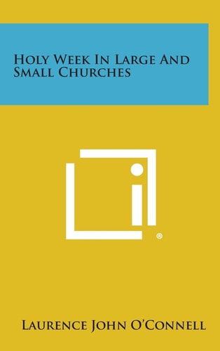 Holy Week in Large and Small Churches