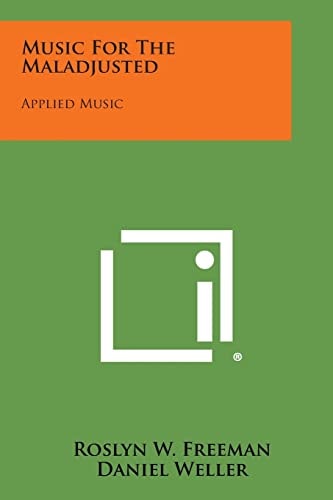 Music for the Maladjusted Applied Music