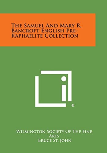 The Samuel and Mary R. Bancroft English Pre-Raphaelite Collection