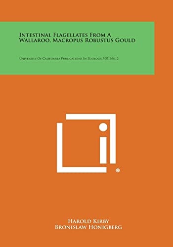 Intestinal Flagellates from a Wallaroo, MacRopus Robustus Gould University of California Publications in Zoology, V55, No. 2