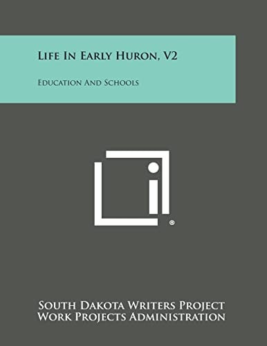 Life in Early Huron, V2 Education and Schools