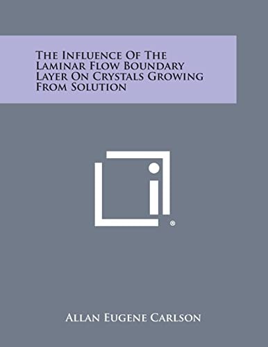 The Influence of the Laminar Flow Boundary Layer on Crystals Growing from Solution