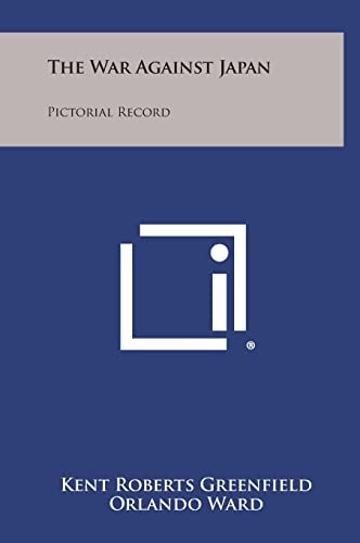 The War Against Japan Pictorial Record