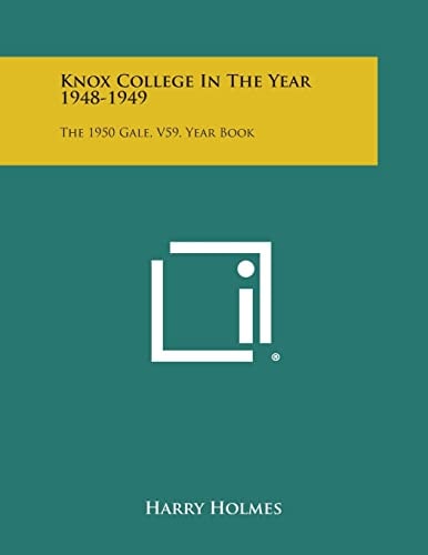 Knox College in the Year 1948-1949 The 1950 Gale, V59, Year Book