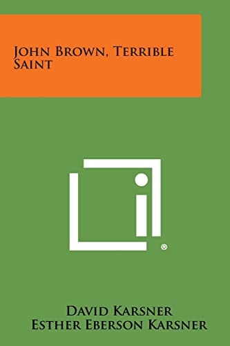 John Brown, Terrible Saint